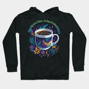 One Sip at a Time: A Cup of Adventure Hoodie